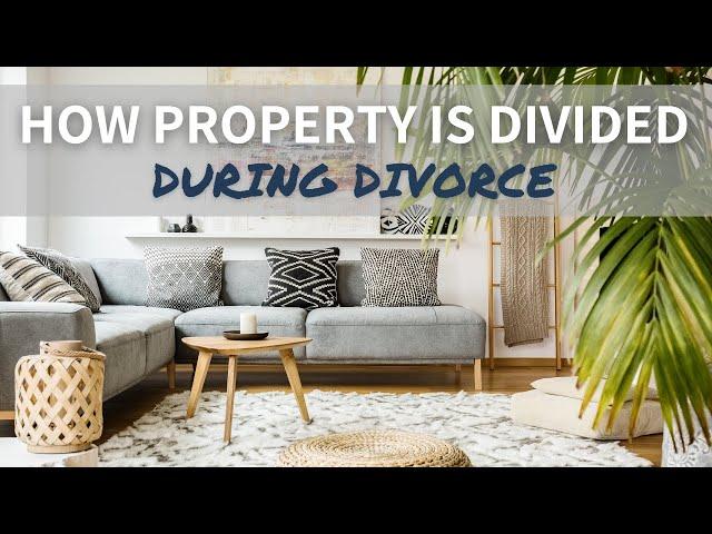 How is Property Divided in Divorce?