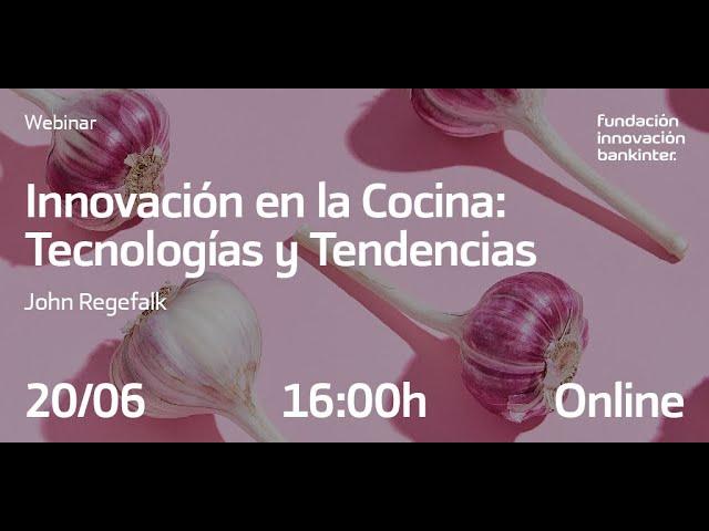 #Innovación en la #cocina , #tecnologías y #tendencias con John Regefalk