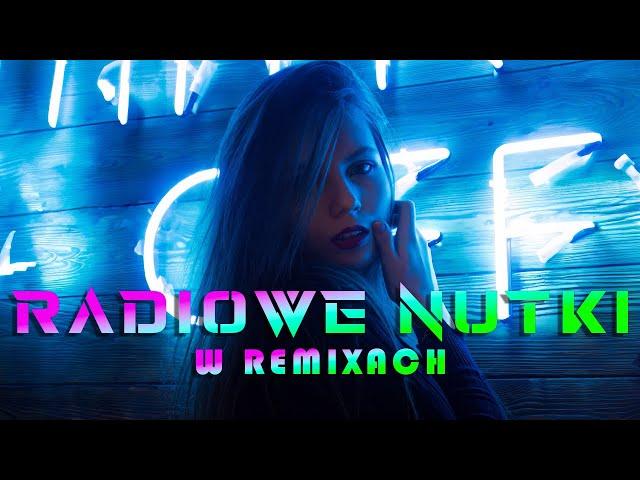 RADIOWE NUTKI W REMIXACH VOL.46  NAJLEPSZA MUZYKA KLUBOWA 2024  REMIXY STARYCH HITÓW