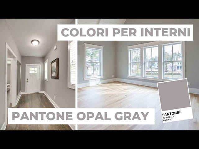 Colori per pareti: come abbinare Pantone 2020 “Opal gray” | Analisi Colore #3