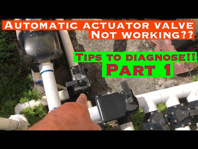 Jandy Automatic Actuator Valve Not Working?? Here are some Tips And Tricks To Diagnose.