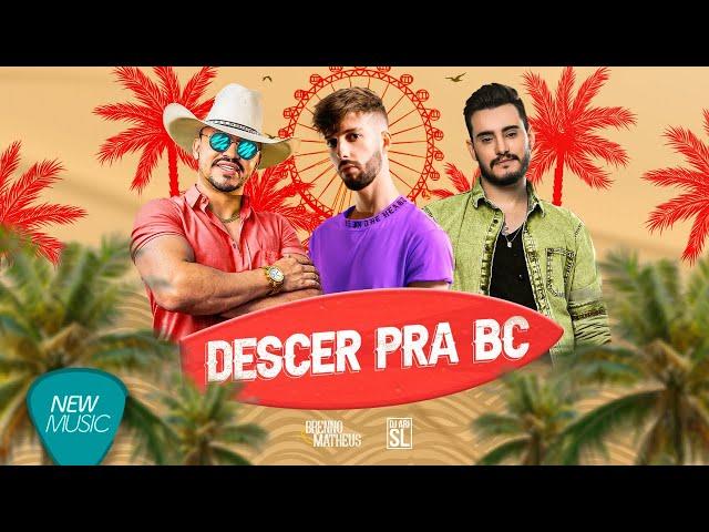 Brenno & Matheus, DJ Ari SL - Descer Pra BC (Clipe Oficial)