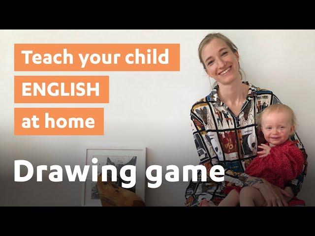 Teach your child English at home: Drawing game