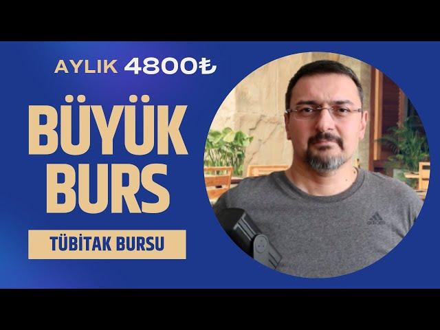 AYLIK 4800₺ PARA.  TÜBİTAK BURS BAŞVURUSU BAŞLADI. BURS VEREN BÖLÜMLER. ÇAP YAPANA DA BURS