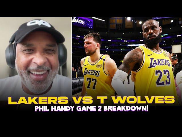 Lakers Breakdown! Phil Handy breaks down The Lakers physicality vs Timberwolves in game 2