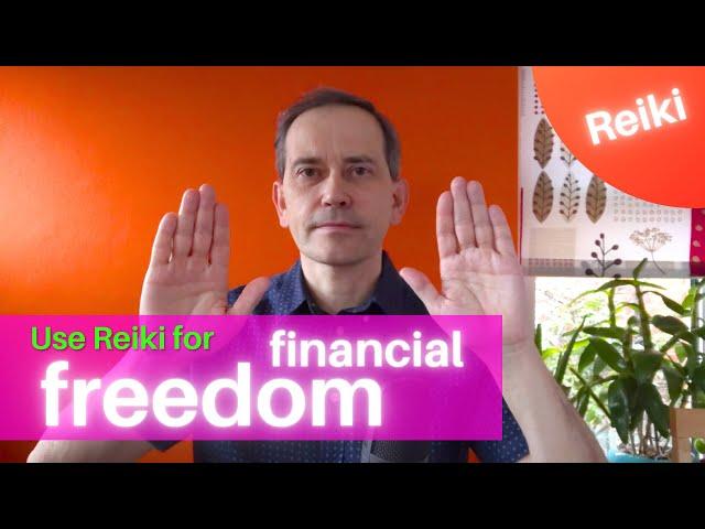 Use Reiki to gain financial freedom