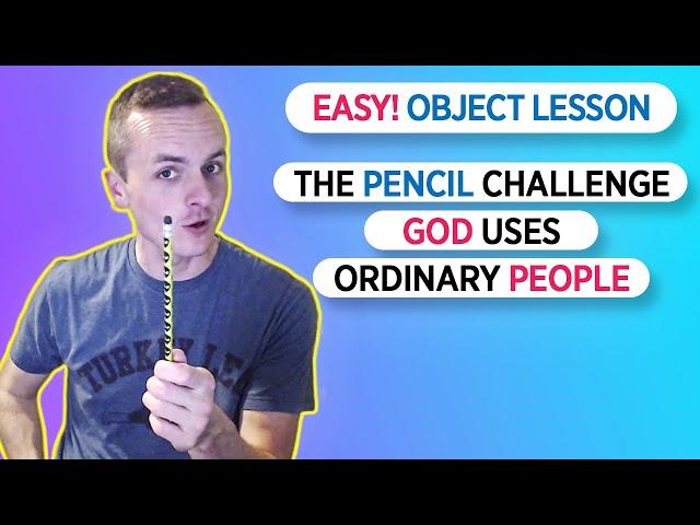 Object Lesson: God Uses Ordinary People (Simple and Easy!!)