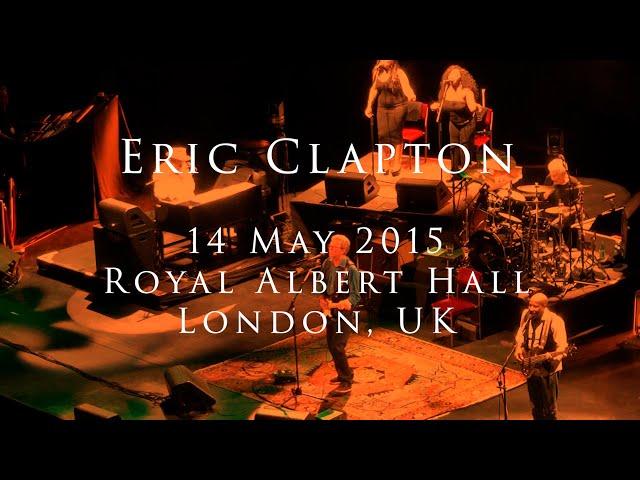 Eric Clapton - 14 May 2015 - London, RAH - COMPLETE