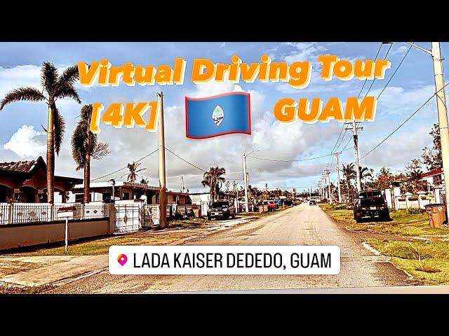 Lada-Kaiser-Dededo Virtual Driving Tour Guam  [4K] Stroll Patrol 