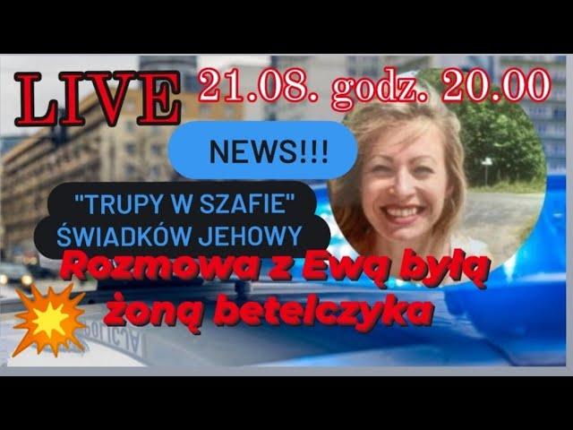 LIVE️ "TRUPY W SZAFIE" świadków jehowy. Rozmowa z Ewą, byłą żoną betelczyka #exjw #sekta #depresja