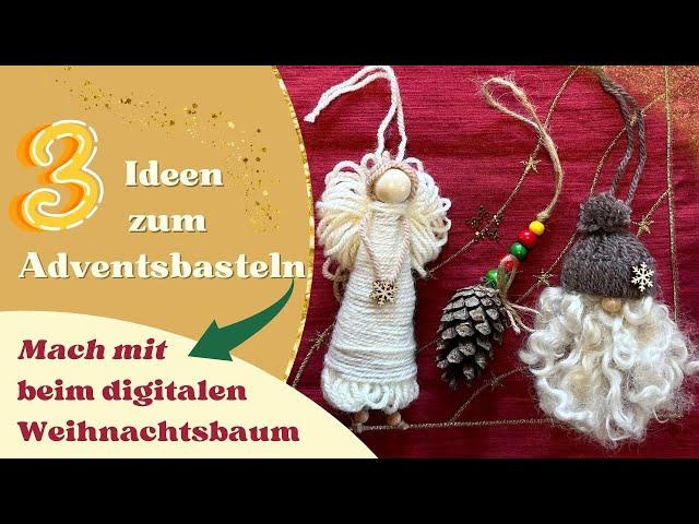 3 Ideen fürs Basteln im Advent / Mach mit beim Schmücken des digitalen Weihnachtsbaums 2024