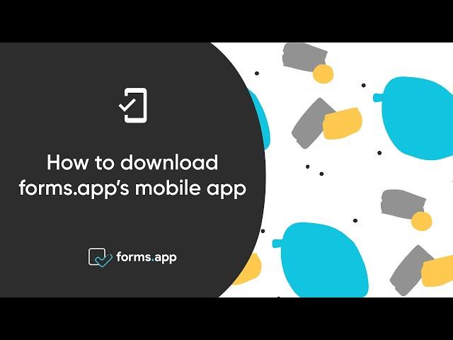 How to download forms.app's mobile app