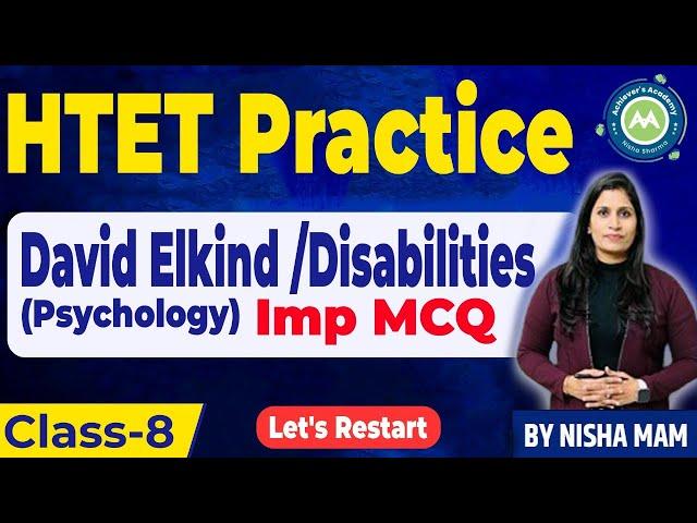 CDP (Psychology) Practice Series -8 David Elkind and Disabilities ||  imp for Htet /Ctet Exam