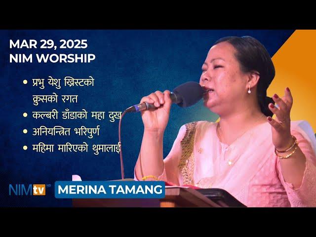 NIM Worship - Merina Tamang -  March 29, 2025