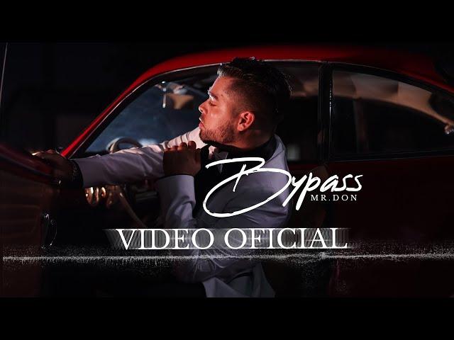 Mr. Don - Bypass / Video Oficial (Bachata Romantica)