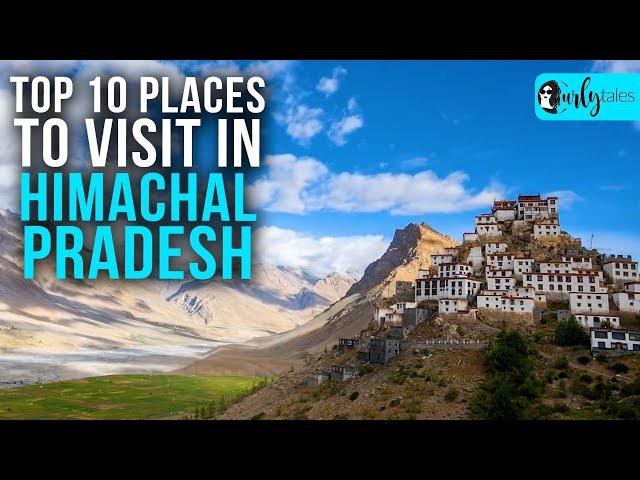 Top 10 Places To Visit In Himachal Pradesh | Curly Tales