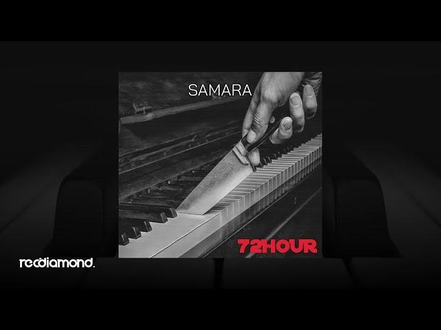 Samara - 72 Hour (Audio)