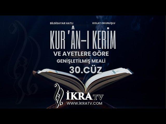 Ayetlere Göre Genişletilmiş Kur'an'ı Kerim Meali - 30.Cüz (Muhammed Hüseyin (R.A)