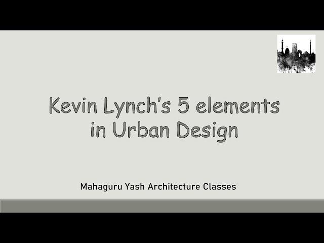 #GATEArchitecture Kevin Lynch's 5 points of Urban Design(Small Talks) Episode 1