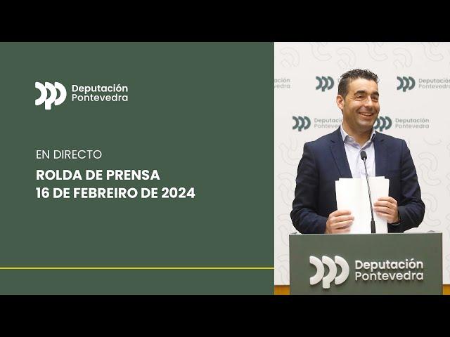 Rolda de prensa do 16 de febreiro de 2024