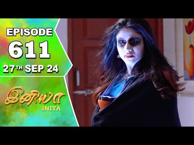 Iniya Serial | Episode 611 | 27th Sep 2024 | Alya Manasa | Rishi | Saregama TV Shows Tamil