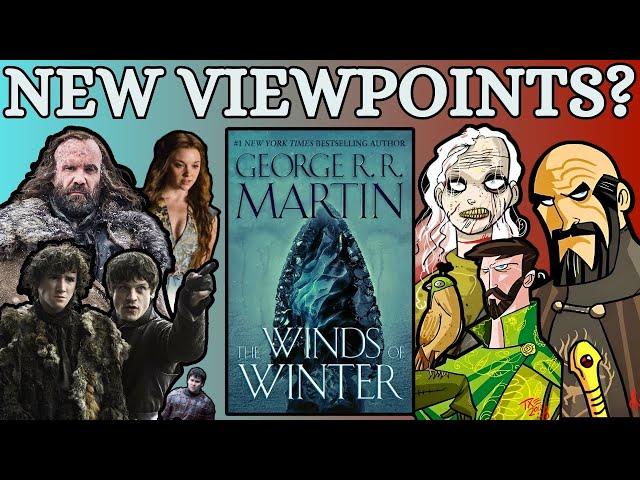 Top 10 New Viewpoints for The Winds of Winter