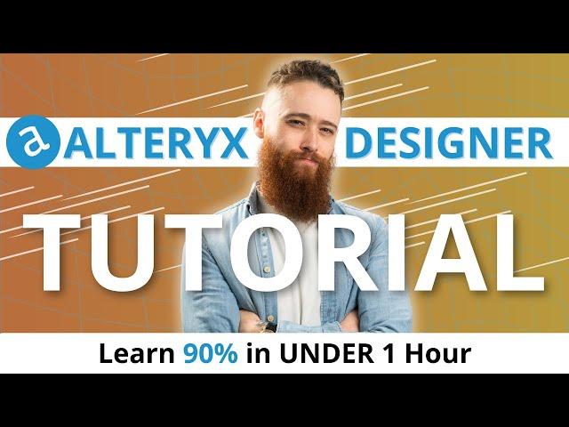 Beginner To Alteryx Designer PRO in 45 Minutes - Complete Walkthrough | Continuum