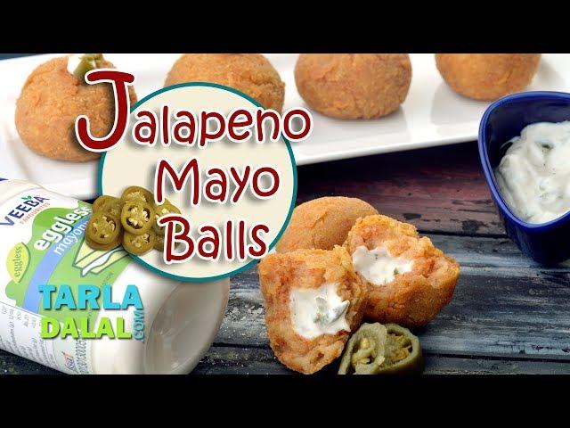 Jalapeno Mayo Balls recipe by Tarla Dalal