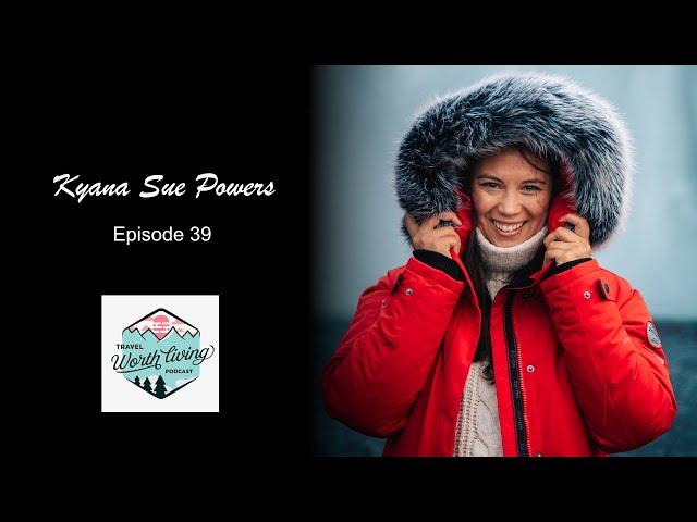 Ep. 39 | Kyana Sue Powers
