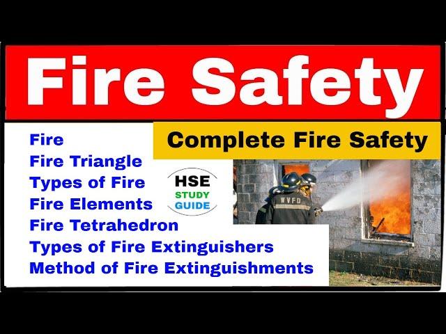 Complete Fire Safety | Fire Triangle | Types of Fire & Fire Extinguishers | Method of Extinguishment