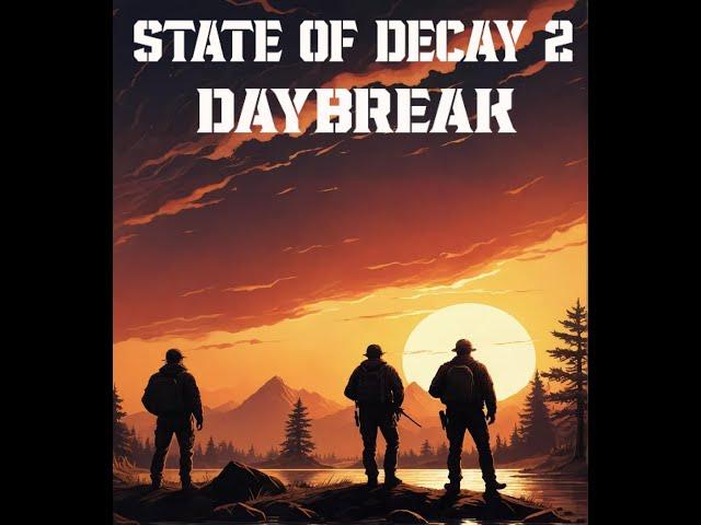 State of Decay 2 : Daybreak