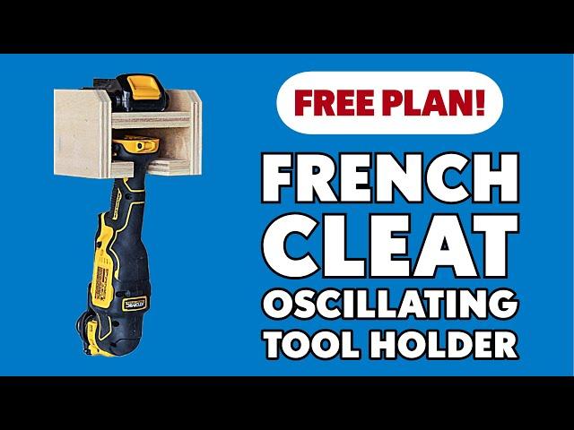 Declutter Your Shop: How to Make a French Cleat Oscillating Tool Holder