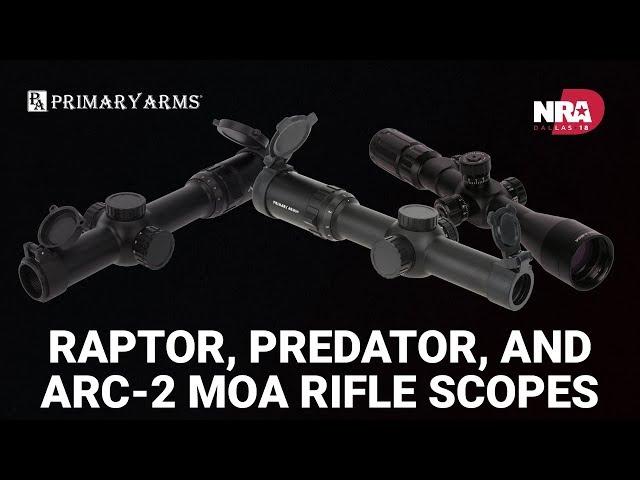 Raptor, Predator, and ARC-2 MOA Rifle Scopes - Primary Arms