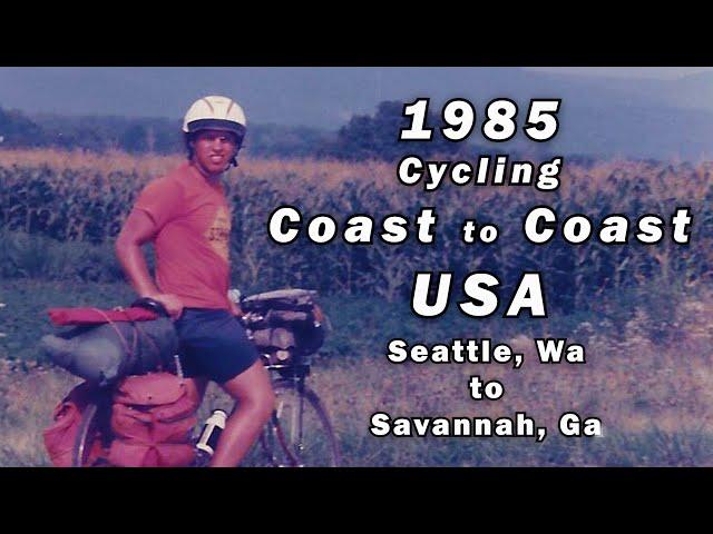 1985 Cycling Coast To Coast USA: Seattle, Wa to Savannah, Ga