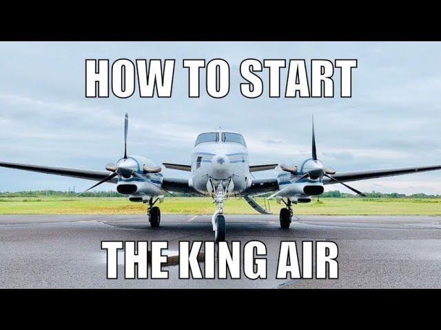 HOW TO START AN AIRPLANE [] KING AIR E-90