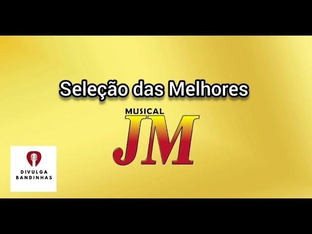 SELEÇÃO AS MELHORES MÚSICAS - Musical JM #bandinha #bandasdosul