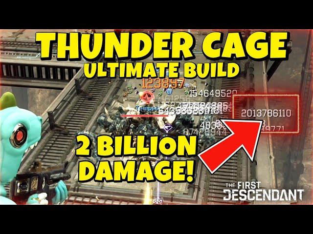 THE ULTIMATE THUNDERCAGE! 2 BILLION DAMAGE EXPLOSION! THE FIRST DESCENDANT