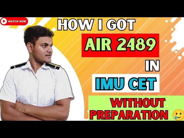 My Experience of IMU CET | AIR 2489 just after class 12th | Best strategy for IMU CET | MarineR Sk