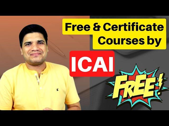 Free & Certificate Courses offered by ICAI || Must enroll