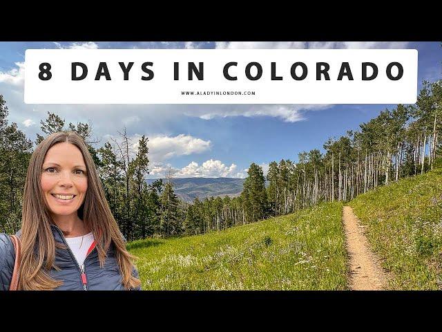 8 DAYS IN COLORADO IN SUMMER | Denver | Beaver Creek | Vail | Boulder | Rafting | Hikes | Sights