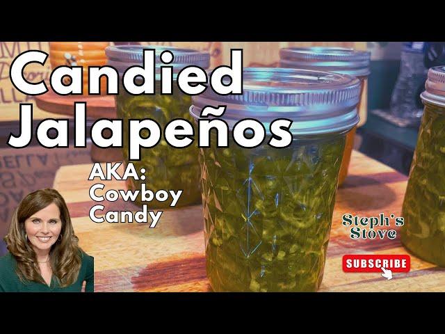 Candied Jalapeños - Sweet with a Kick of Heat - Steph’s Stove
