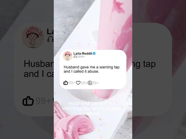 Husband gave me a warning tap and I called it abuse. #reddit #story #storytime