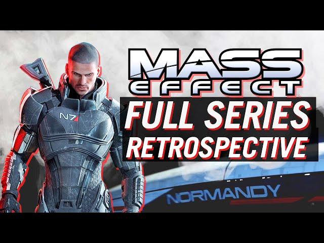 Mass Effect: The FULL Series Retrospective