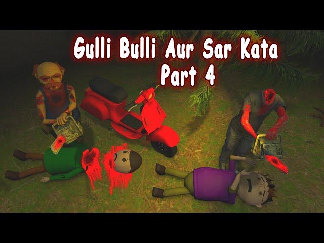 Gulli Bulli Aur Sar Kata Part 4 | Animated Horror Stories In Hindi | Horror games | Make Joke Horror