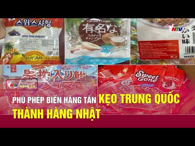 Phù phép biến hàng tấn kẹo Trung Quốc thành hàng Nhật