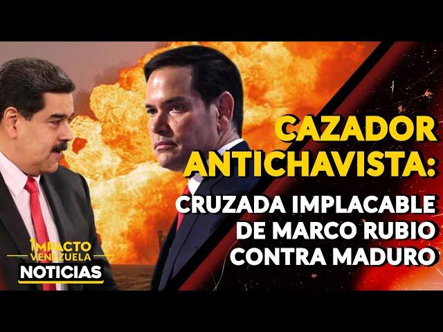 CAZADOR ANTICHAVISTA: cruzada implacable de Marco Rubio contra Maduro|  NOTICIAS VENEZUELA HOY 2024