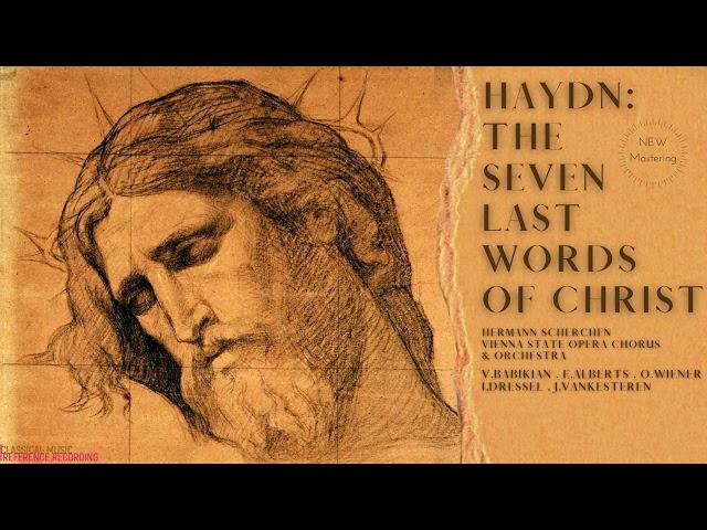 Haydn - The Seven Last Words of Christ (Oratorio), Hob.XX:2 / Remastered (rf.rc.: Hermann Scherchen)