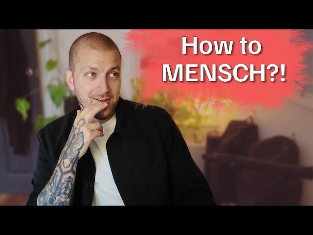 How to Mensch