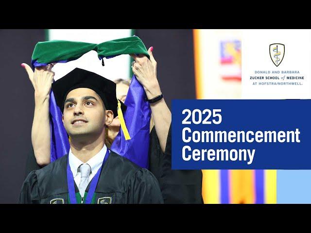 2025 Commencement Ceremony | Zucker School of Medicine at Hofstra/Northwell