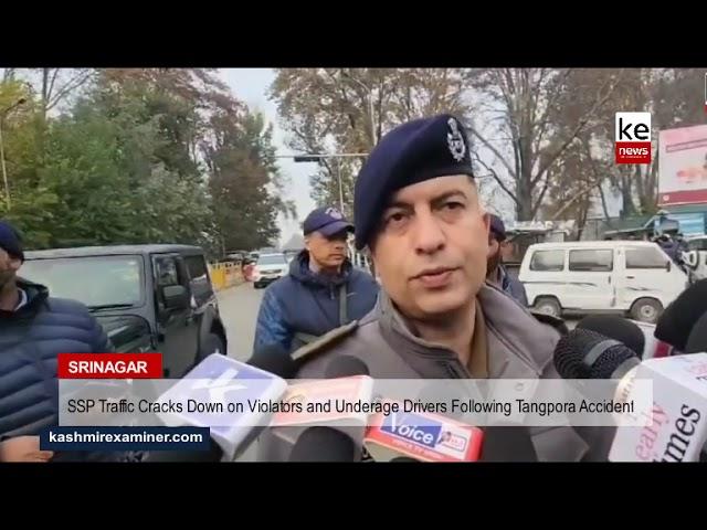 SSP Traffic Srinagar, Cracks Down on Violators and Underage Drivers Following Tangpora Accident